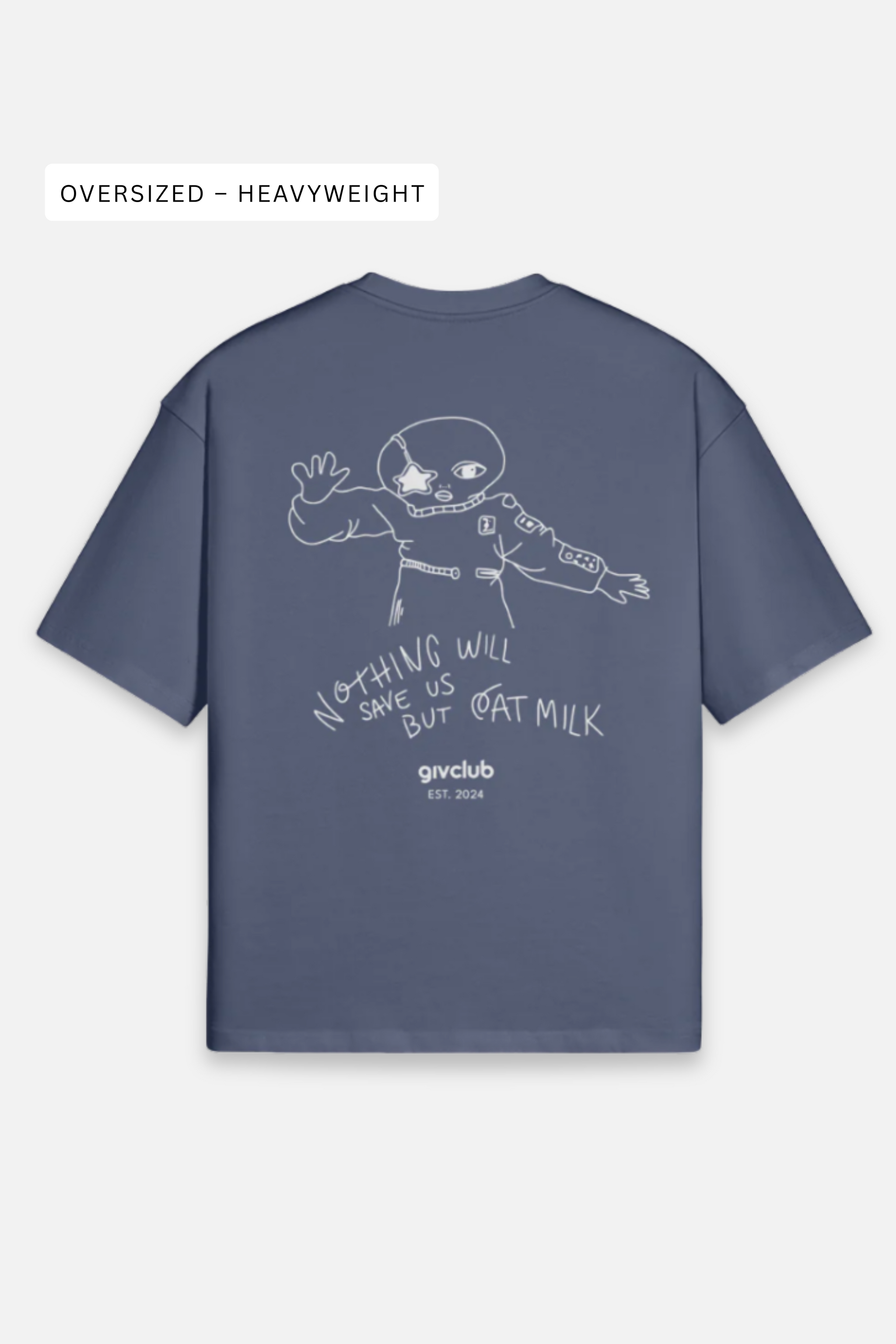 Nothing Will Save Us But Oat Milk – Oversize Heavyweight T-Shirt